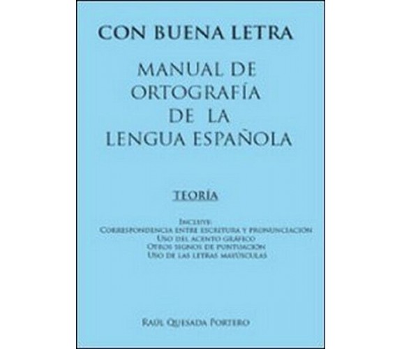 Con buena letra. Manual de ortografía de la lengua española  di Raúl Quesada- ER