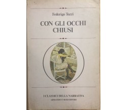 Con gli occhi chiusi	di Federigo Tozzi, 1977, Armando Curcio Editore