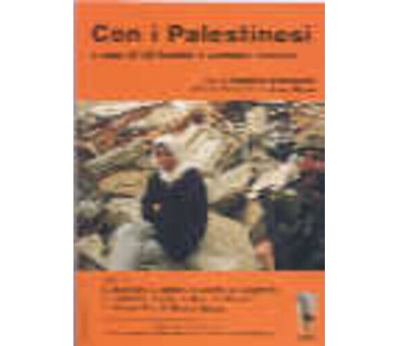 Con i palestinesi di Ali Rashid, G. Tedesco,  2002,  Massari Editore