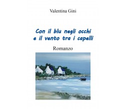 Con il blu negli occhi e il vento tra i capelli di Valentina Gini,  2021,  Youca