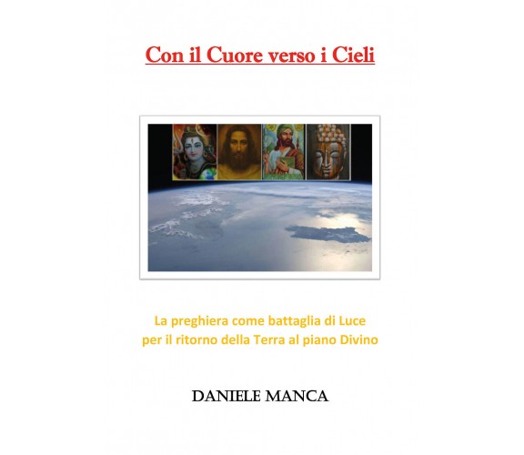 Con il cuore verso i cieli di Daniele Manca,  2021,  Youcanprint