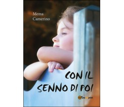 Con il senno di poi	 di Mema Camerino,  2015,  Youcanprint