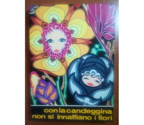 Con la candeggina non si annaffiano i fiori - M.Piovanelli - Sei - 1968 - M