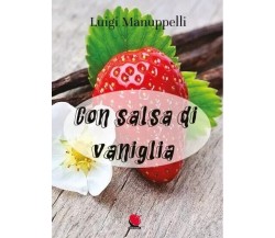 Con salsa di vaniglia di Luigi Manuppelli, 2023, Mitico Channel