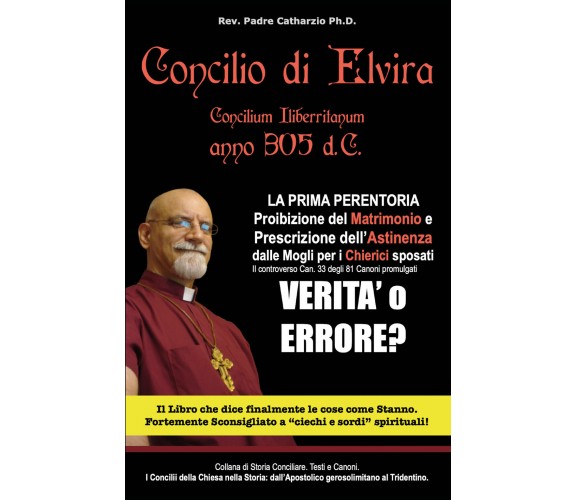 Concilio di Elvira di Rev. Padre Catharzio Ph.d.,  2021,  Youcanprint