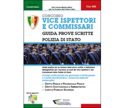 Concorso vice ispettori e commissari. Polizia di Stato. Guida prove scritte