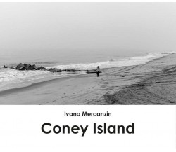 Coney Island	 di Ivano Mercanzin,  2017,  Youcanprint