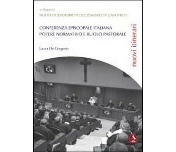 Conferenza episcopale italiana - Laura De Gregorio,  2012,  Libellula Edizioni