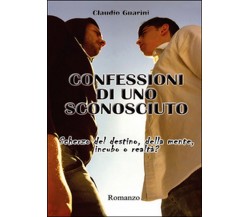 Confessioni di uno sconosciuto	 di Claudio Guarini,  2015,  Youcanprint