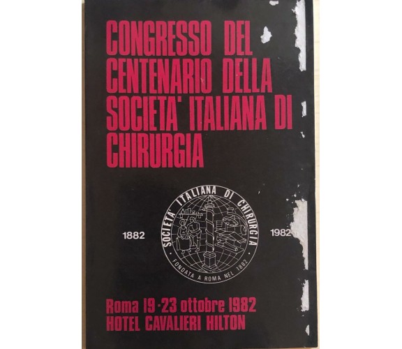 Congresso del centenario della società italiana di chirurgia di Aa.vv., 1982, Az