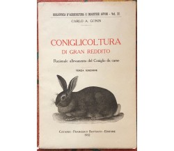 Conigliocoltura di gran reddito. Razionale allevamento del Coniglio da carne	 di