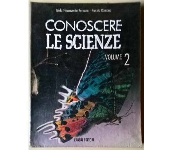 Conoscere le scienze Vol. 2 - G. F. Romano, N. Romano - 1991, Fabbri - L