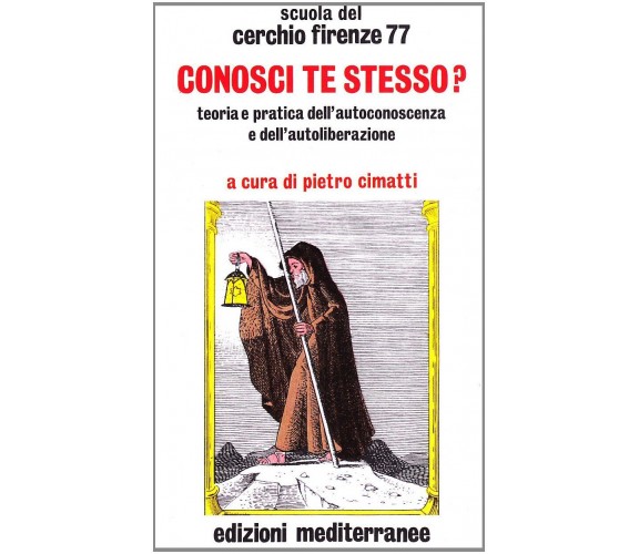 Conosci te stesso? -  P. Cimatti - edizioni Mediterranee, 1990