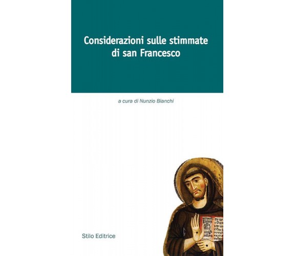 Considerazioni sulle stimmate di san Francesco - Bianchi - Stilo, 2013