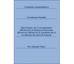 Consulente automobilistico circolazione stradale, Gabriele Uberti,  2015