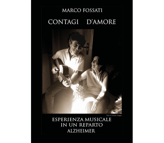 Contagi d’amore di Marco Fossati,  2020,  Youcanprint