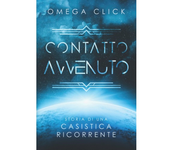 Contatto Avvenuto - Omega Click - Independently published, 2022