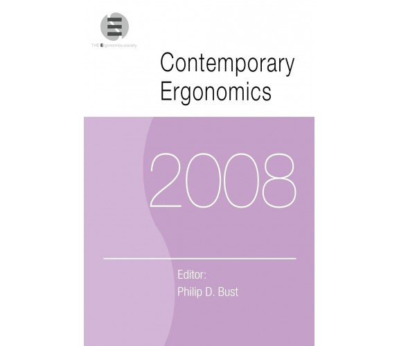 Contemporary Ergonomics 2008 - Philip D. Bust - Taylor & Francis Ltd, 2008