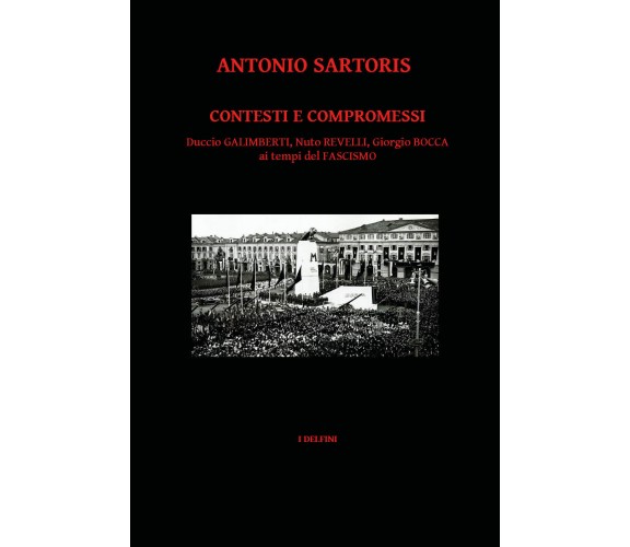 Contesti e compromessi. Duccio Galimberti, Nuto Revelli, Giorgio Bocca ai tempi 