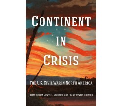 Continent in Crisis - Brian Schoen -  FORDHAM UNIV PR, 2022