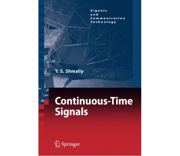 Continuous-Time Signals - Yuriy Shmaliy - Springer, 2010