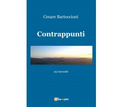 Contrappunti	 di Cesare Bartoccioni,  2017,  Youcanprint