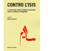 Contro l'Isis di Iannucci M. - Giorgio Pozzi editore, 2022