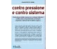 Contro pressione e contro sistema - Francesco Serra - Lulu.com, 2020