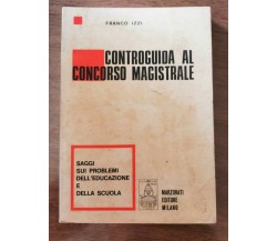 Controguida al concorso magistrale - F. Izzi - Marzorati - 1968 - AR