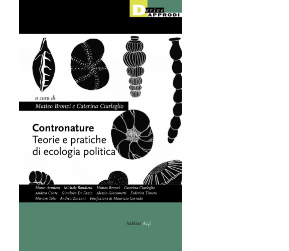 Contronature. Teorie e pratiche di ecologia politica - M. Bronzi, C. Ciarleglio