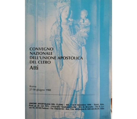 Convegno nazionale dell’unione apostolica del clero: atti 1988 - ER