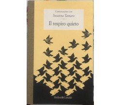 Conversazione con Susanna Tamaro. Il respiro quieto di Susanna Tamaro, Paola Gag