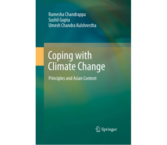 Coping with Climate Change - Ramesha Chandrappa, Sushil Gupta - Springer, 2014