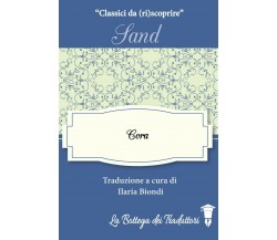 Cora	 di George Sand, I. Biondi,  2017,  Youcanprint