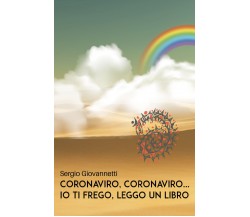 Coronaviro, Coronaviro... Io ti frego, leggo un libro	 di Sergio Giovannetti,  2