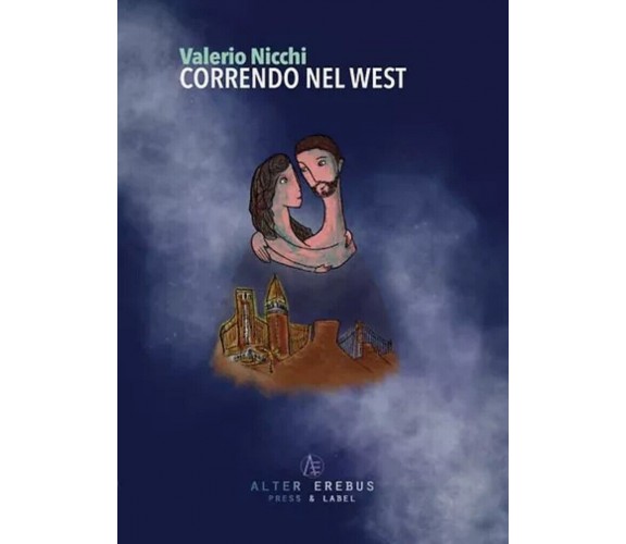 Correndo nel west - Valerio Nicchi - Alter Erebus, 2022