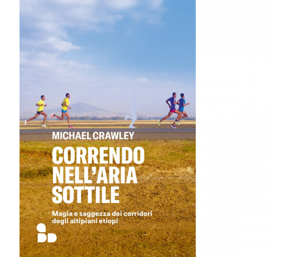 Correndo nell'aria sottile di Michael Crawley - ADD Editore, 2022