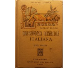 Corrispondenza commerciale italiana - Gaetano Frisoni - Hoepli - 1919 - G