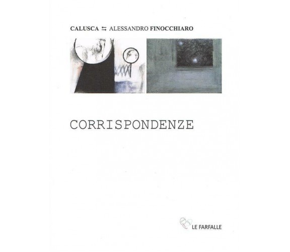 Corrispondenze di Calusca,  2015,  Edizioni Le Farfalle