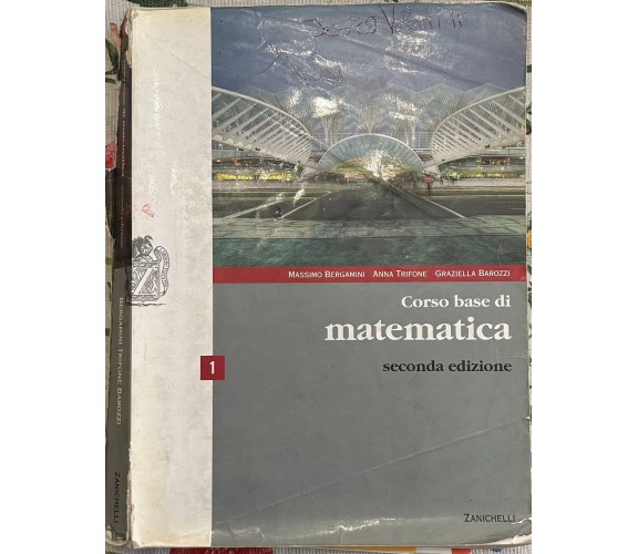 Corso base di matematica 1. Per le Scuole superiori di Massimo Bergamini, Anna 