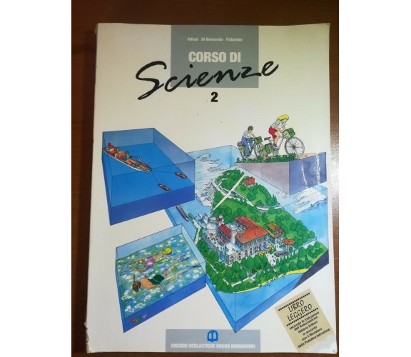 Corso di Scienze 2 - Alfani,Di Bernardo , Palumbo - Mondadori - 1992 - M