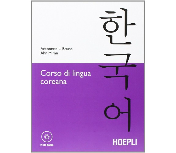 Corso di lingua coreana. Con 2 CD Audio - Antonetta Lucia Bruno, Ahn Miran