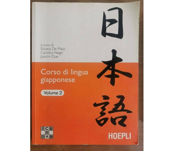 Corso di lingua giapponese volume 2 - AA. VV. - Hoepli - 2007 - AR