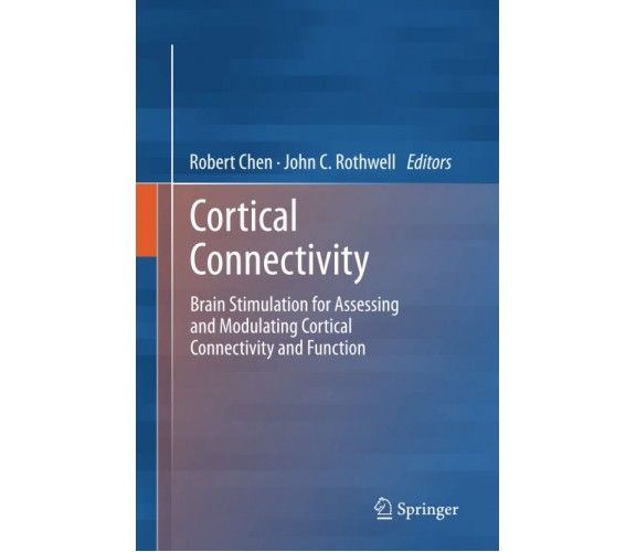 Cortical Connectivity - Robert Chen - Springer, 2014