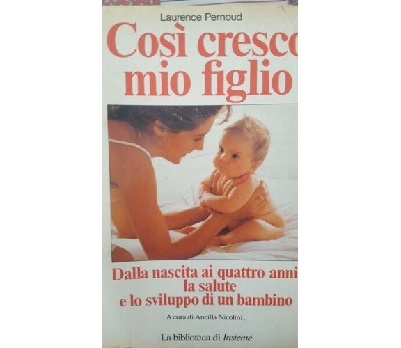 Così cresco mio figlio  di Laurence Pernoud,  1991  - ER