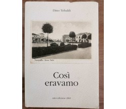 Così eravamo - Dino Tebaldi - 2002 - AR