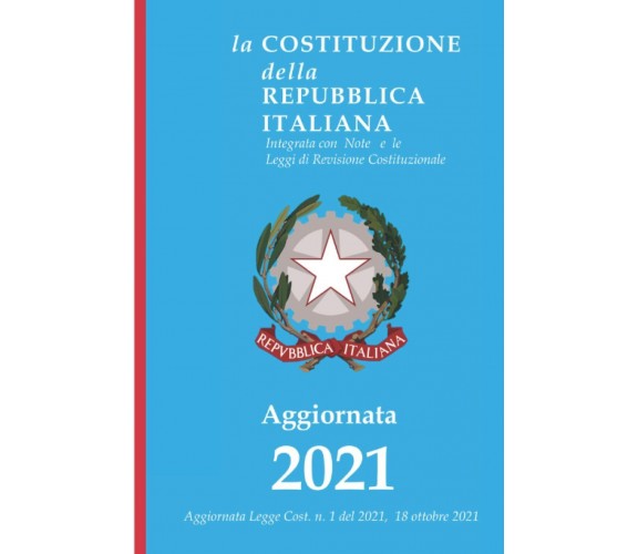 Costituzione Repubblica Italiana 2021: Aggiornata Legge Cost. n. 1 del 2020, 21 