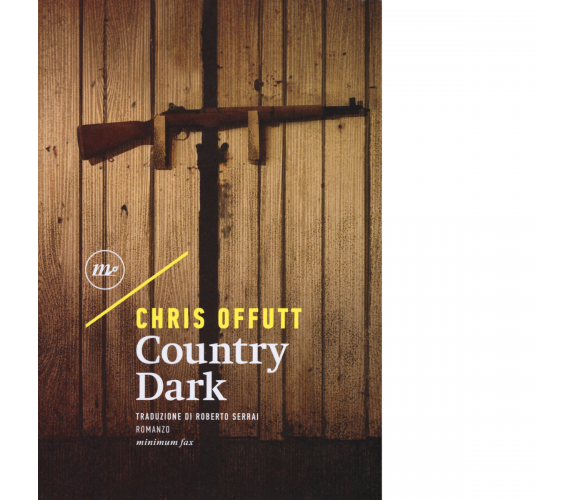 Country dark di Chris Offutt - minimum fax, 2018