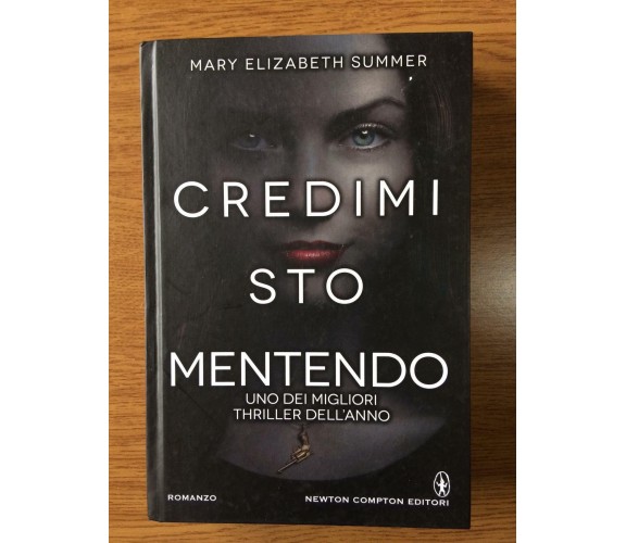 Credimi sto mentendo - M. E. Summer - Newton Compton - 2015 - AR