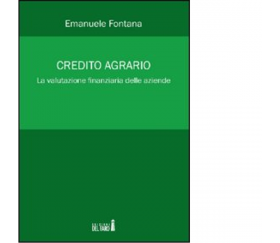 Credito agrario di Fontana Emanuele - Edizioni Del Faro, 2012